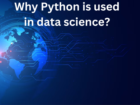 You are currently viewing Why Python is used in data science?