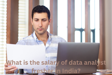 You are currently viewing What is the salary of data analyst fresher in India?